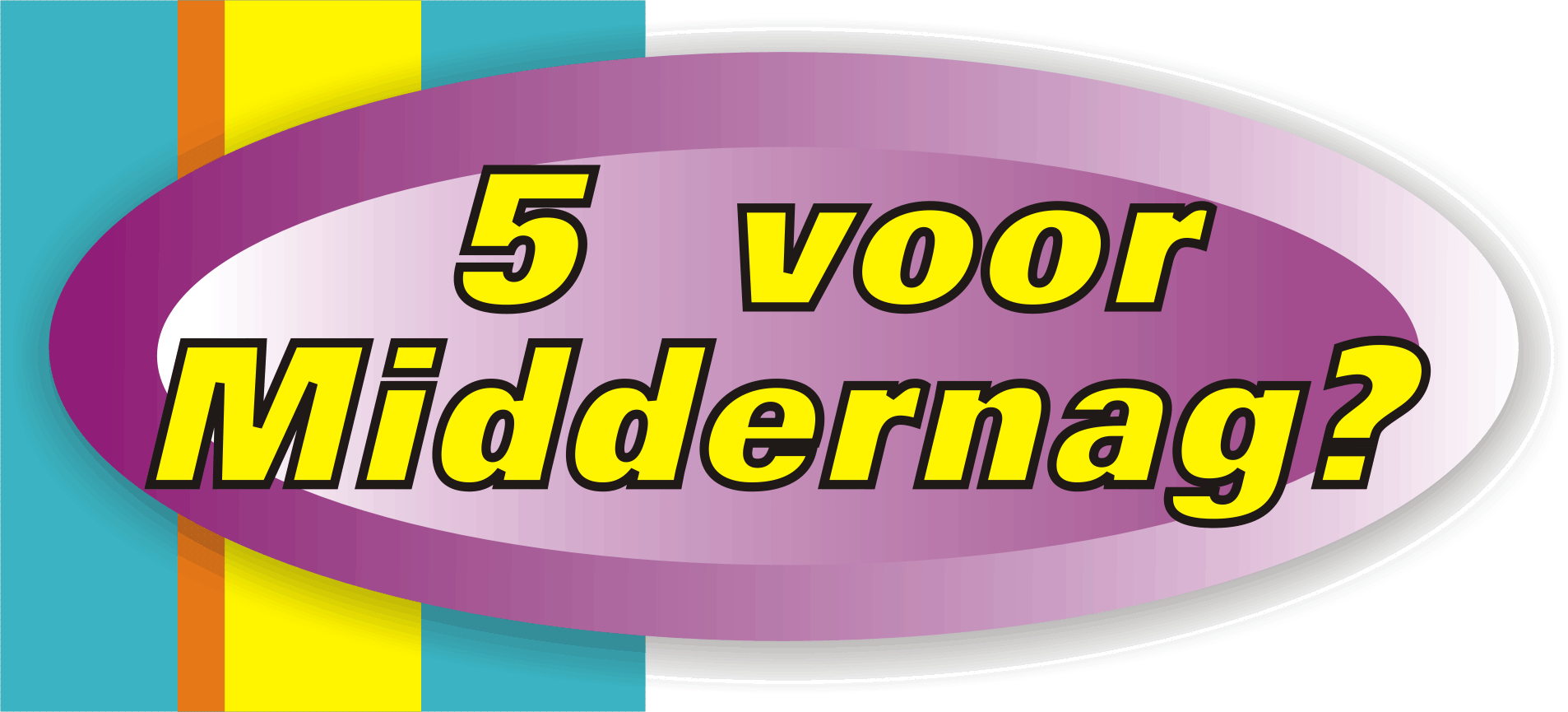 5 voor Middernag?